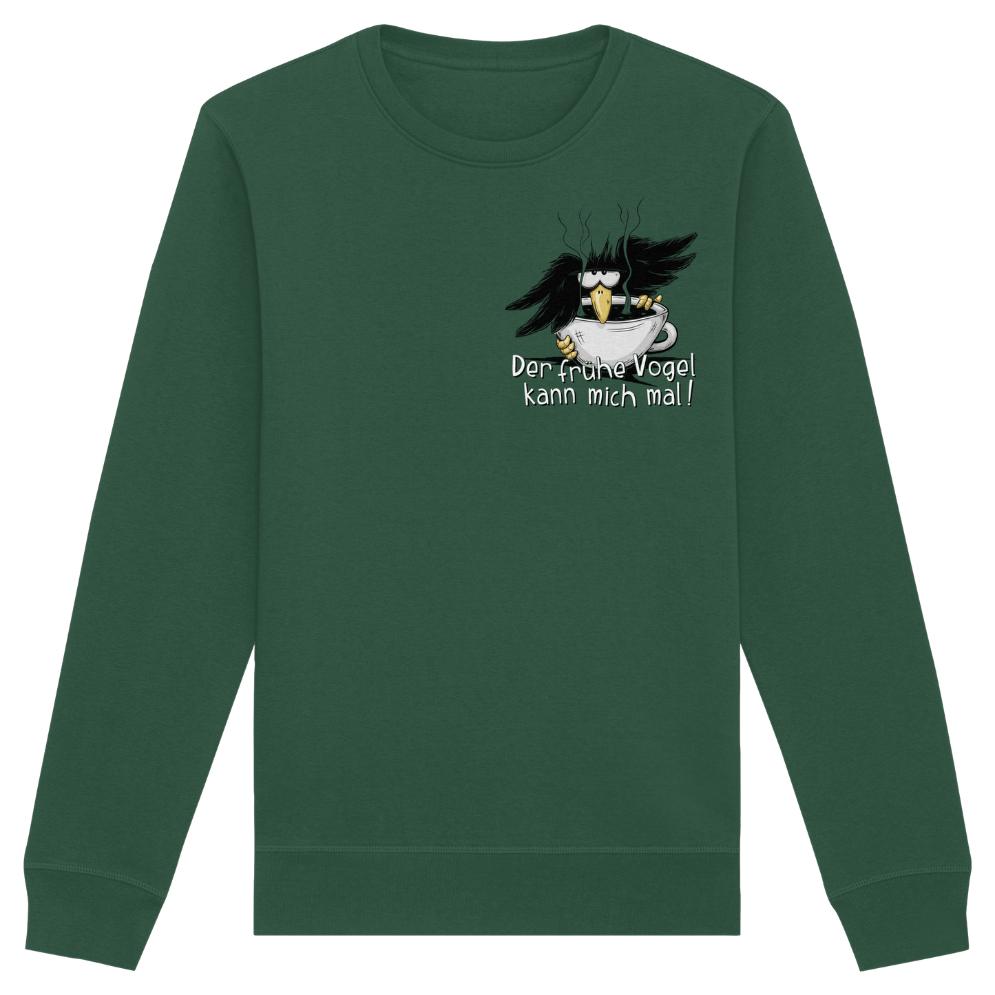 Der frühe Vogel kann mich mal | Kaffee Rabe - Organic Basic Unisex Sweatshirt