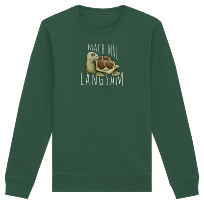 Mach mal langsam Schildkröte - Organic Basic Unisex Sweatshirt