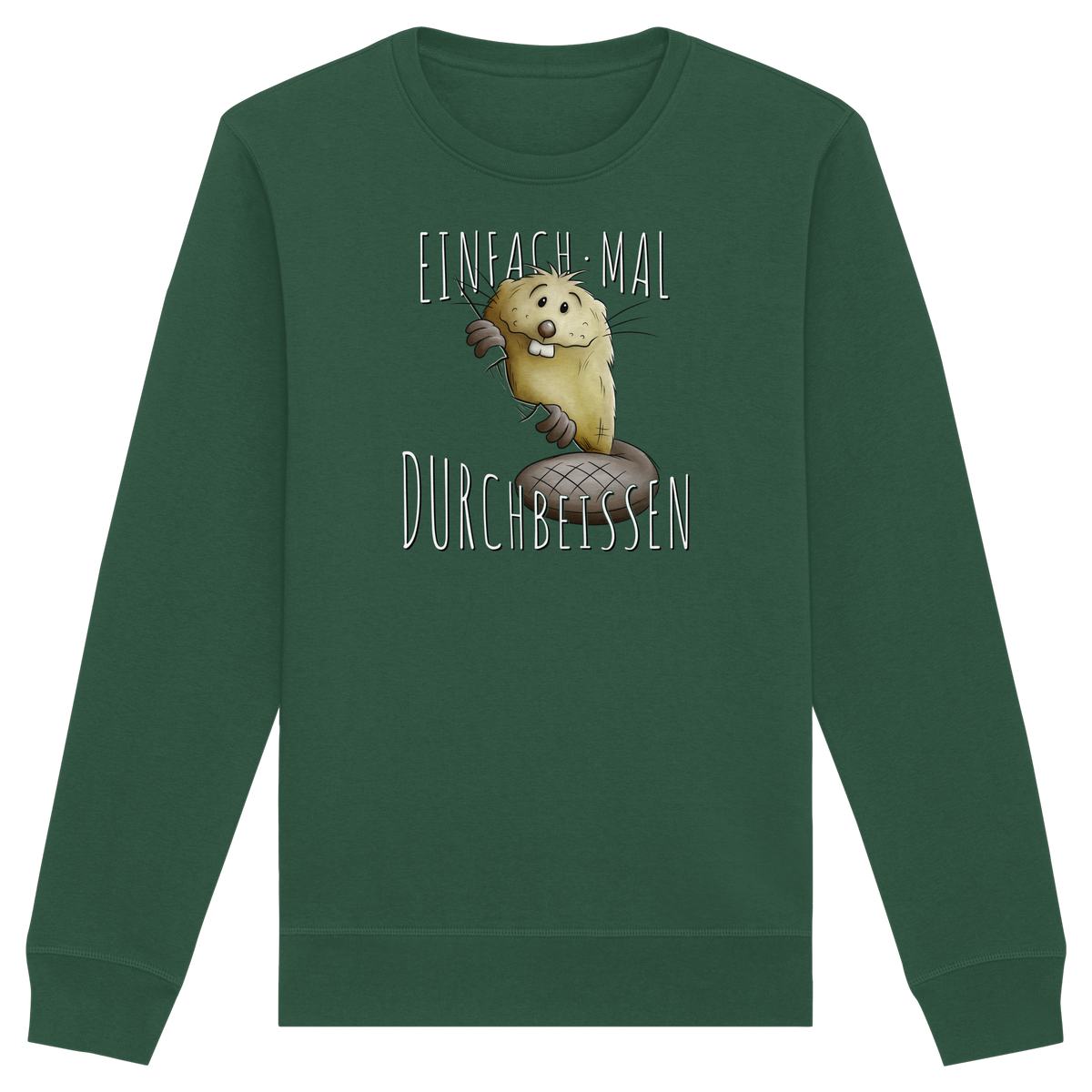 Einfach mal Durchbeissen Biber - Organic Basic Unisex Sweatshirt