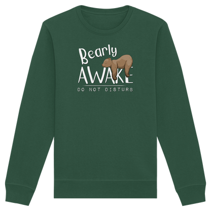 Bearly Awake Bitte nicht stören Bär - Organic Basic Unisex Sweatshirt