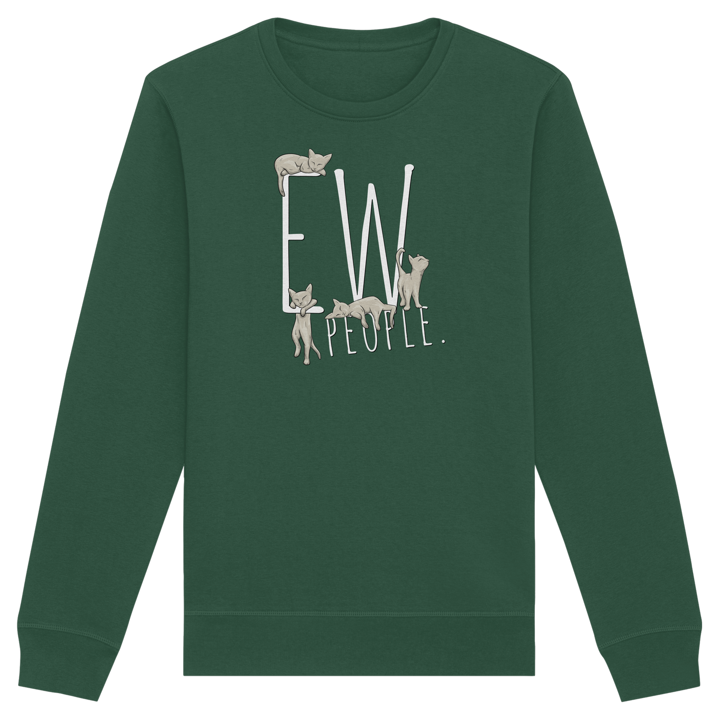 Ew, People. Sarkastische Katzen - Organic Basic Unisex Sweatshirt