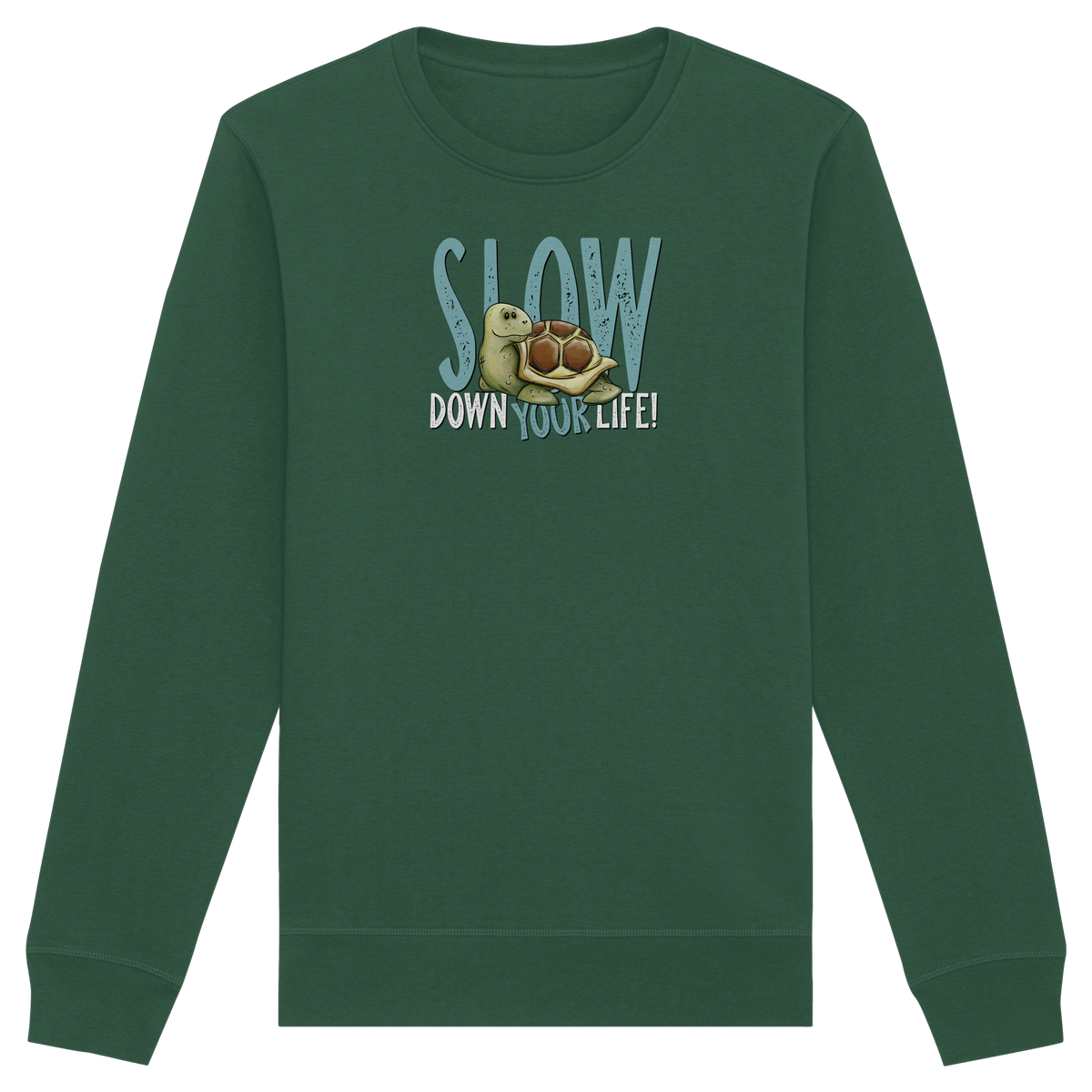 Slow Down Your Life Schildkröte - Organic Basic Unisex Sweatshirt