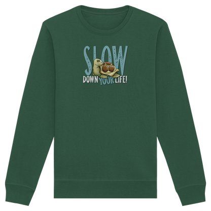 Slow Down Your Life Schildkröte - Organic Basic Unisex Sweatshirt