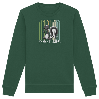 Life Stinks Sometimes Stinktier Weisheit - Organic Basic Unisex Sweatshirt
