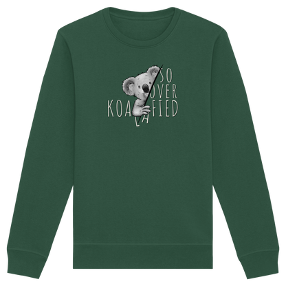 So Over-Koalafied Koala - Organic Basic Unisex Sweatshirt