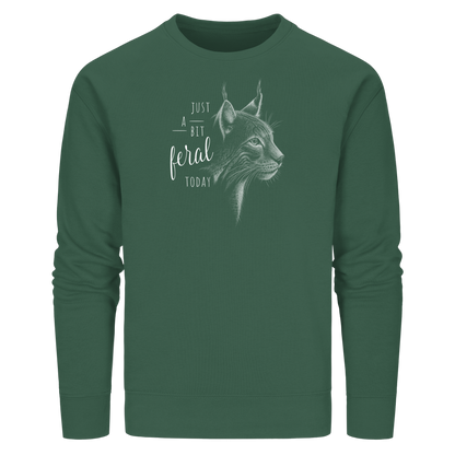 Just A Bit Feral Today! Wildkatze - Organic Basic Unisex Sweatshirt