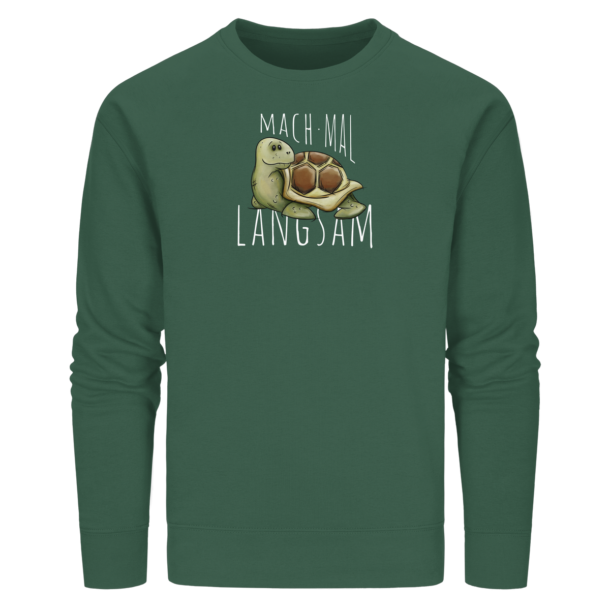 Mach mal langsam Schildkröte - Organic Basic Unisex Sweatshirt