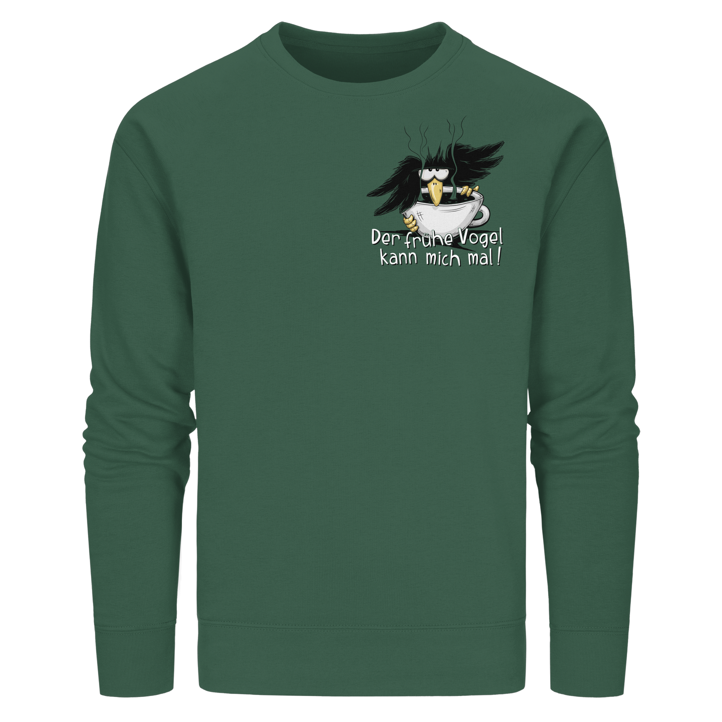 Der frühe Vogel kann mich mal | Kaffee Rabe - Organic Basic Unisex Sweatshirt