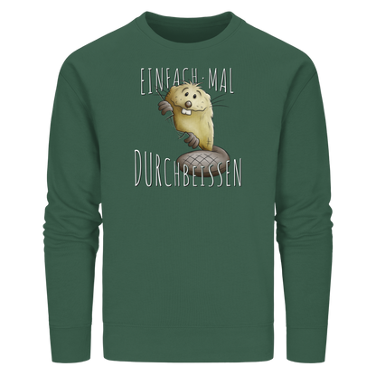 Einfach mal Durchbeissen Biber - Organic Basic Unisex Sweatshirt