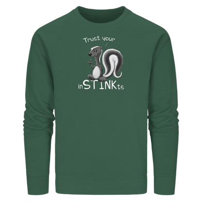 Trust Your inSTINKts Stinktier Humor - Organic Basic Unisex Sweatshirt