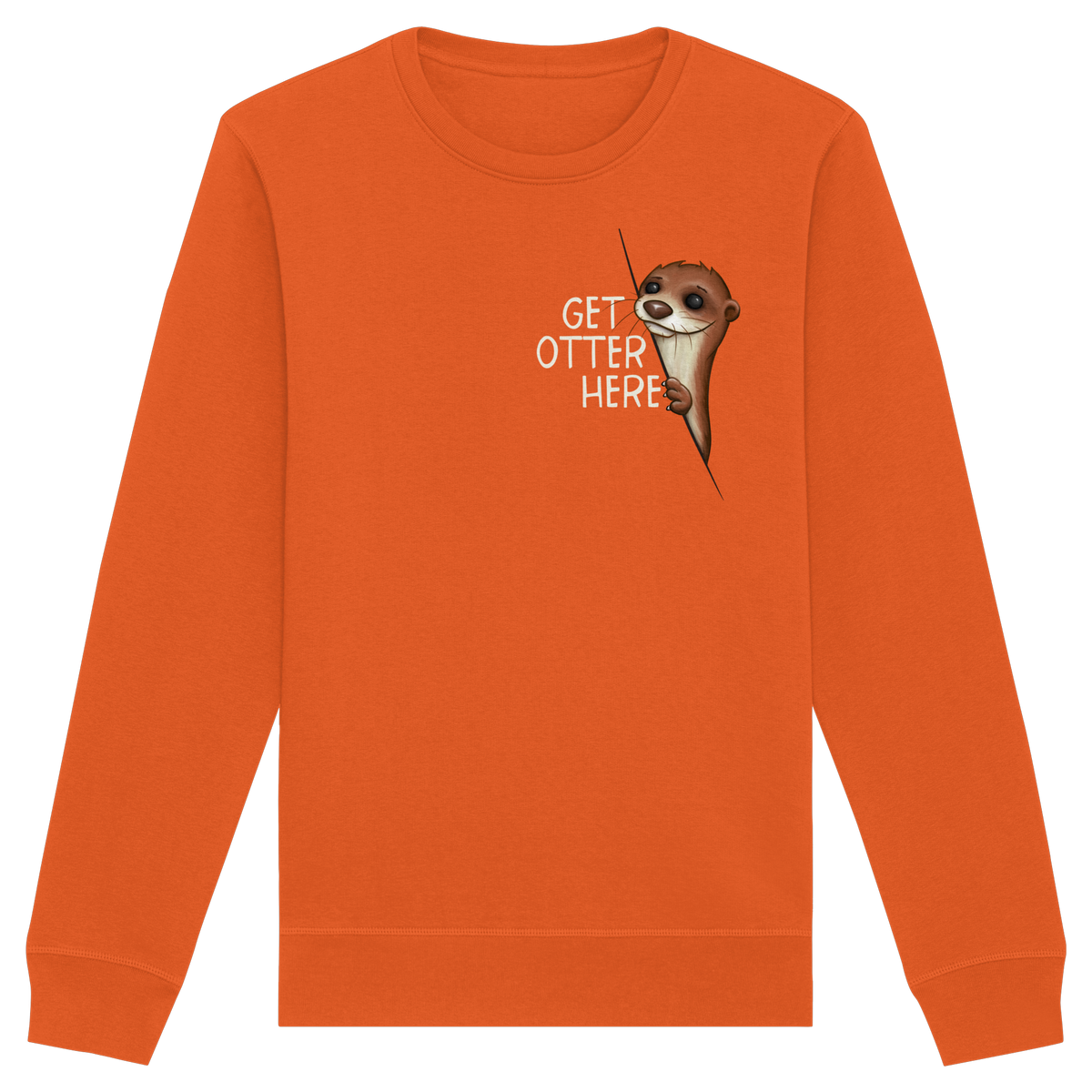 Get Otter Here | Lustiger Otter Kalauer - Organic Basic Unisex Sweatshirt