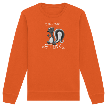 Trust Your inSTINKts Stinktier Humor - Organic Basic Unisex Sweatshirt