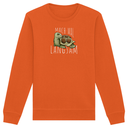 Mach mal langsam Schildkröte - Organic Basic Unisex Sweatshirt