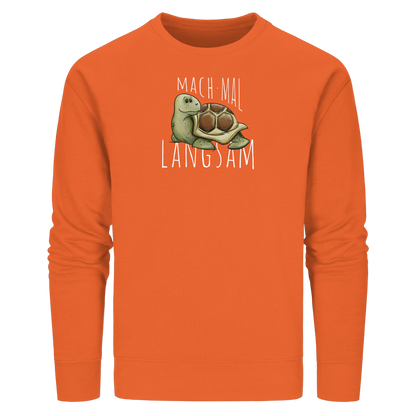 Mach mal langsam Schildkröte - Organic Basic Unisex Sweatshirt