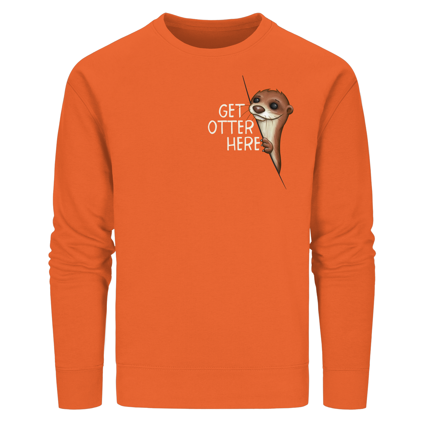 Get Otter Here | Lustiger Otter Kalauer - Organic Basic Unisex Sweatshirt