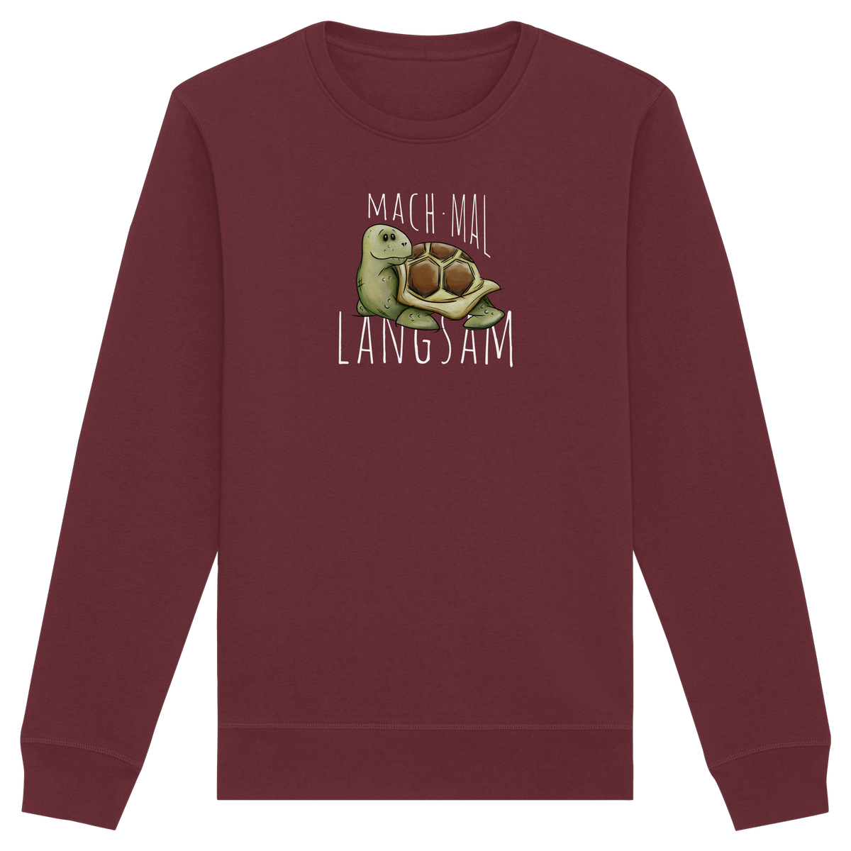 Mach mal langsam Schildkröte - Organic Basic Unisex Sweatshirt