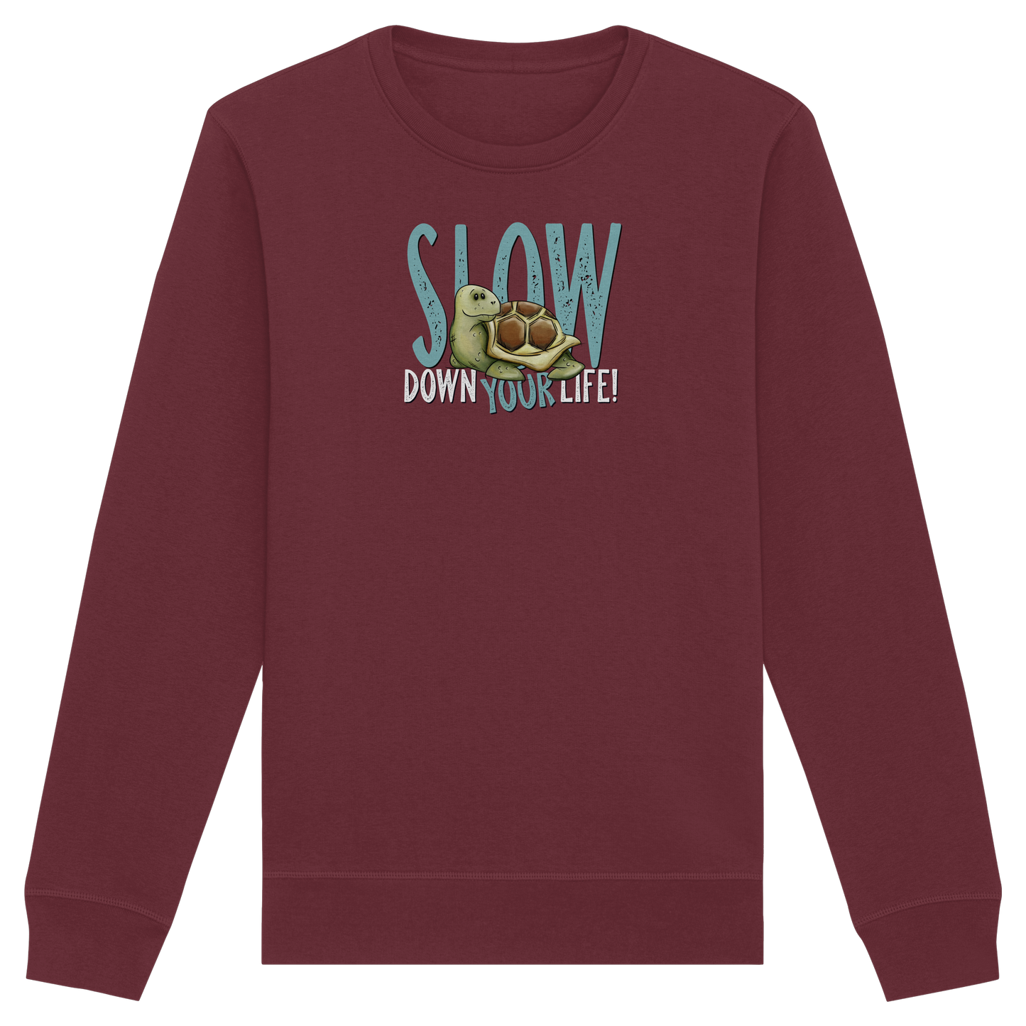 Slow Down Your Life Schildkröte - Organic Basic Unisex Sweatshirt