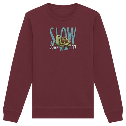 Slow Down Your Life Schildkröte - Organic Basic Unisex Sweatshirt