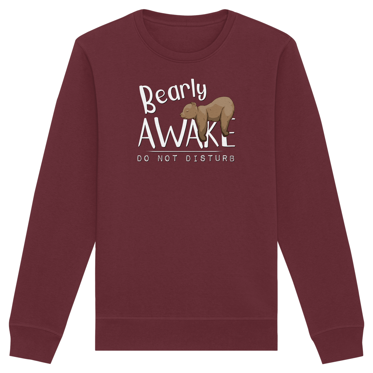 Bearly Awake Bitte nicht stören Bär - Organic Basic Unisex Sweatshirt