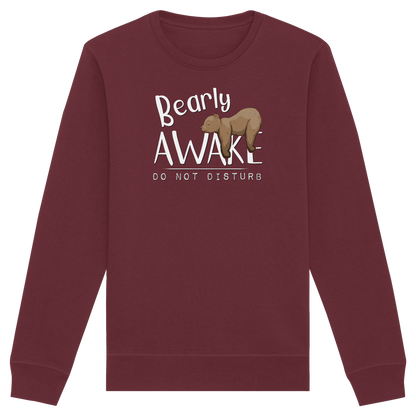 Bearly Awake Bitte nicht stören Bär - Organic Basic Unisex Sweatshirt