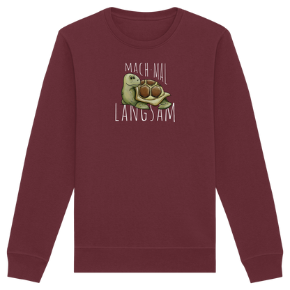 Mach mal langsam Schildkröte - Organic Basic Unisex Sweatshirt