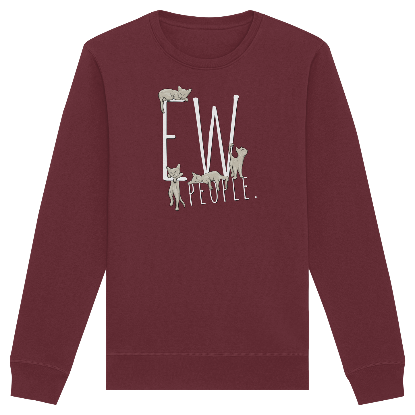 Ew, People. Sarkastische Katzen - Organic Basic Unisex Sweatshirt