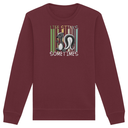 Life Stinks Sometimes Stinktier Weisheit - Organic Basic Unisex Sweatshirt