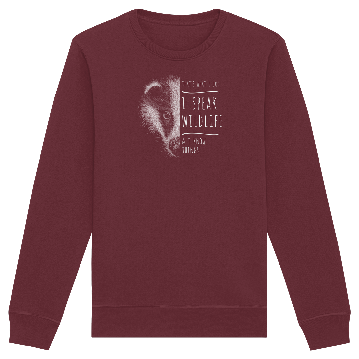 I Speak Wildlife And I Know Things! Dachs - Organic Basic Unisex Sweatshirt