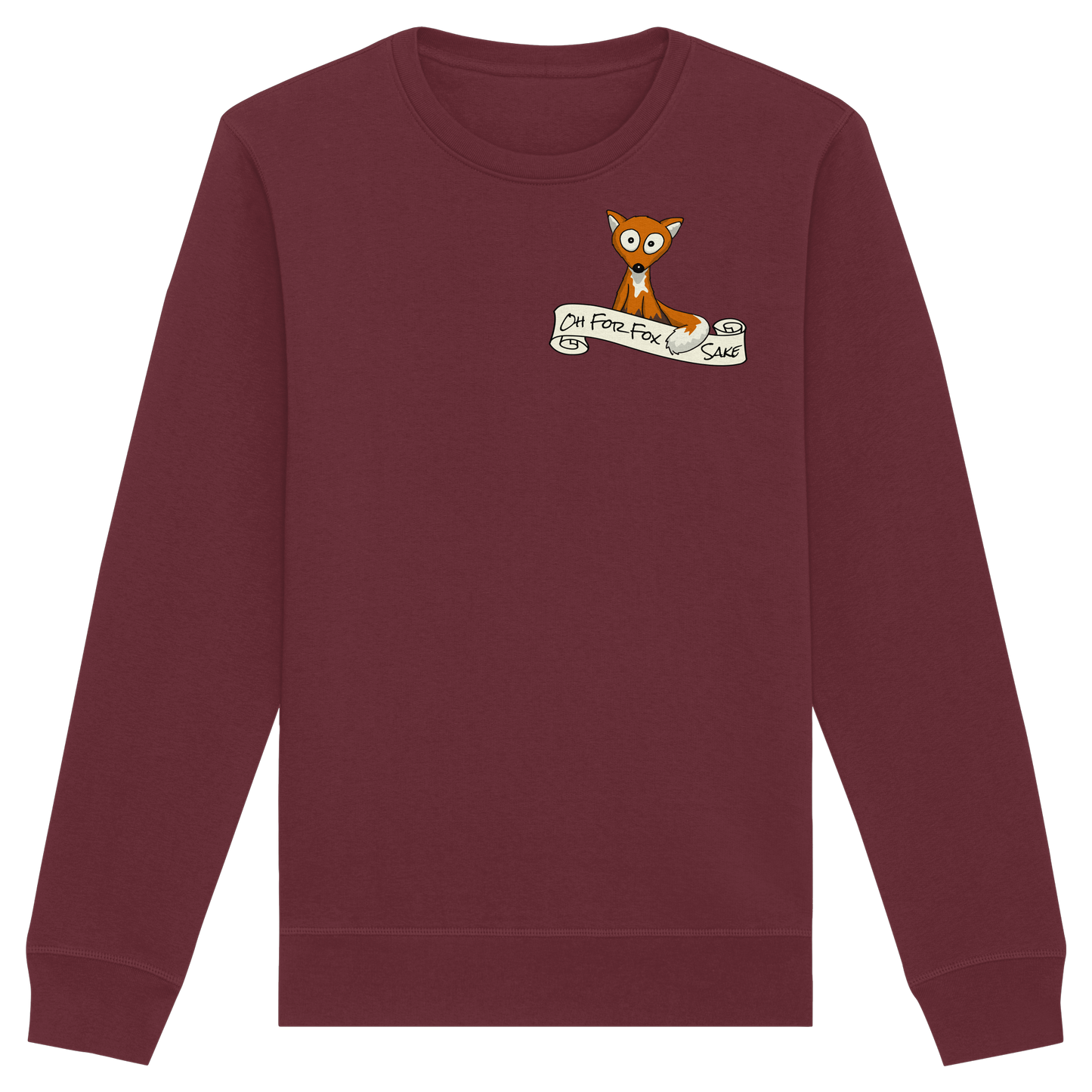 Oh For Fox Sake – Um Fuchses Willen - Organic Basic Unisex Sweatshirt