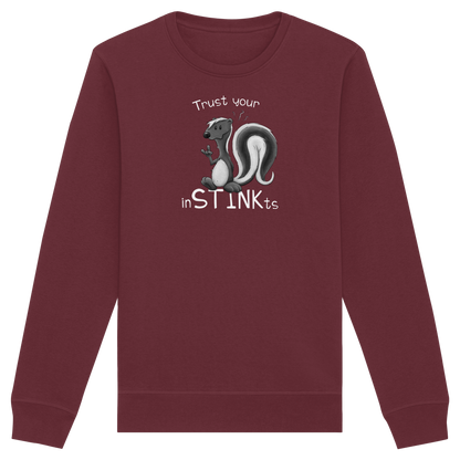 Trust Your inSTINKts Stinktier Humor - Organic Basic Unisex Sweatshirt