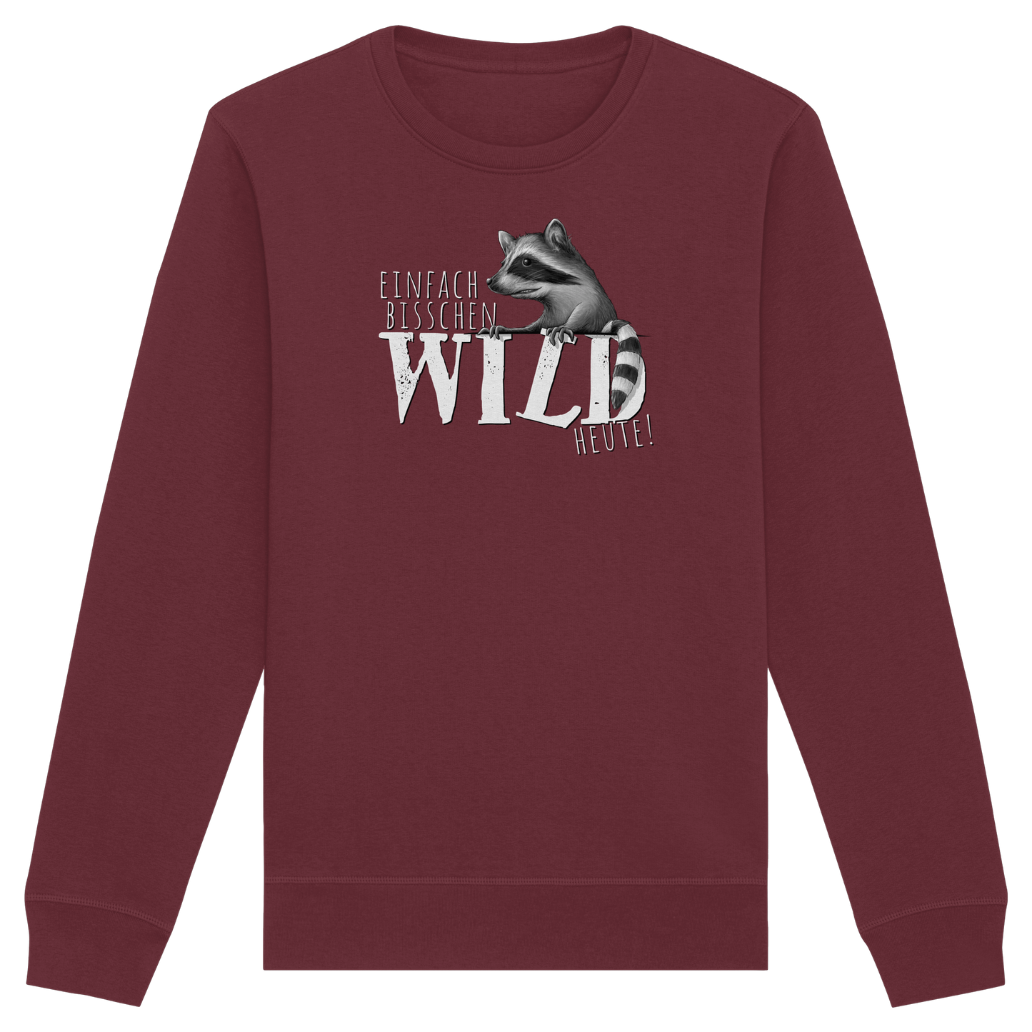 Bisschen wild heute! Waschbär - Organic Basic Unisex Sweatshirt