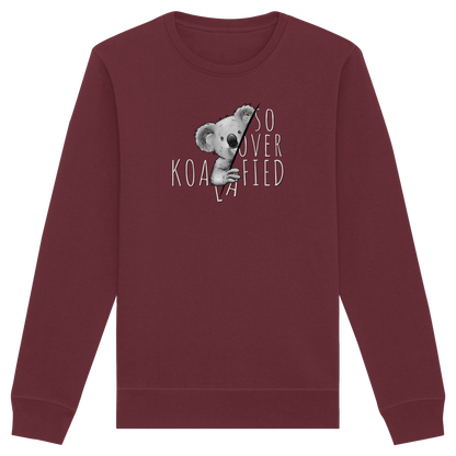 So Over-Koalafied Koala - Organic Basic Unisex Sweatshirt