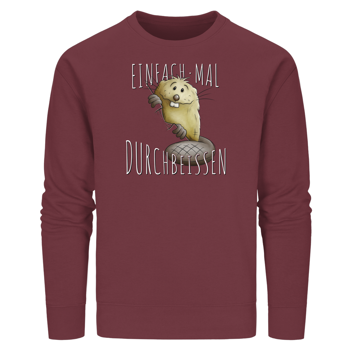 Einfach mal Durchbeissen Biber - Organic Basic Unisex Sweatshirt