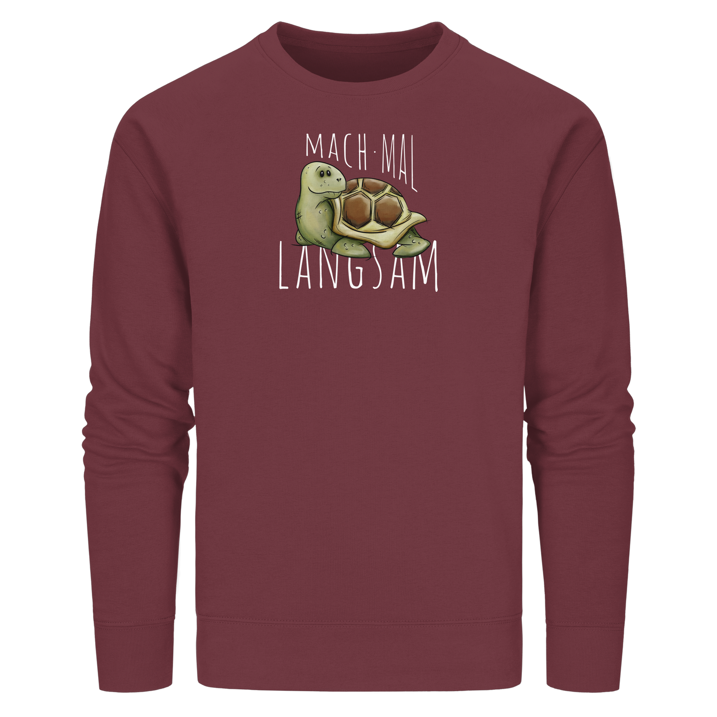 Mach mal langsam Schildkröte - Organic Basic Unisex Sweatshirt