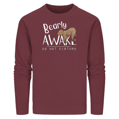 Bearly Awake Bitte nicht stören Bär - Organic Basic Unisex Sweatshirt