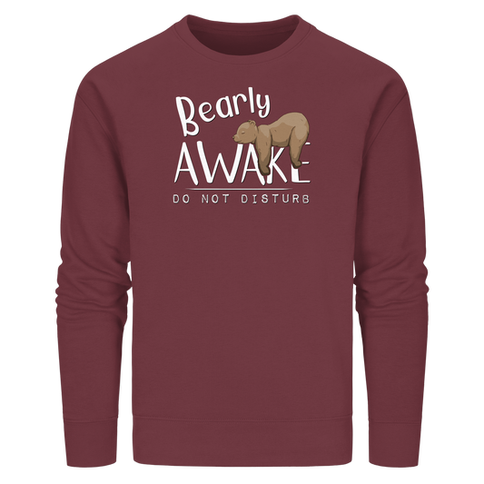 Bearly Awake Bitte nicht stören Bär - Organic Basic Unisex Sweatshirt