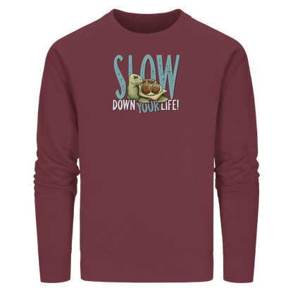 Slow Down Your Life Schildkröte - Organic Basic Unisex Sweatshirt