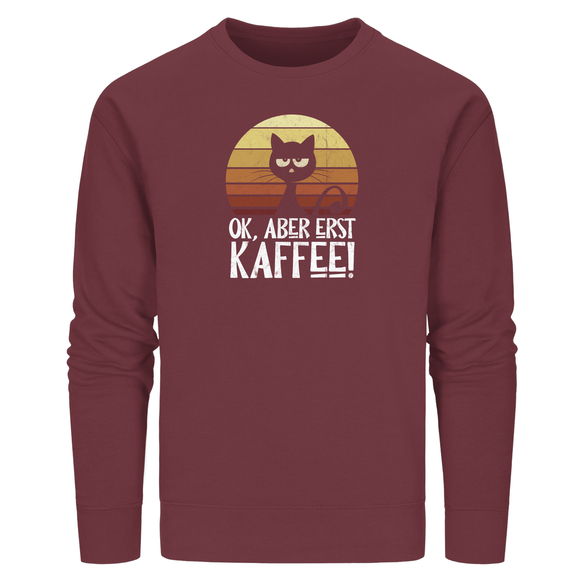Ok, aber erst Kaffee | launische Katze - Organic Basic Unisex Sweatshirt