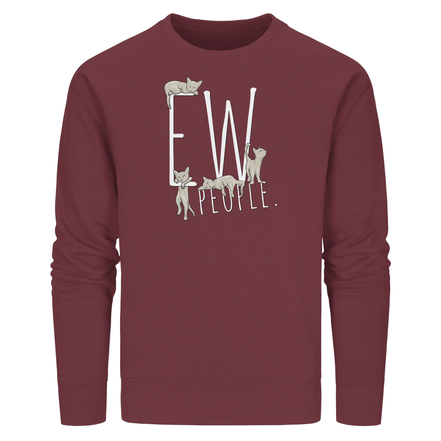 Ew, People. Sarkastische Katzen - Organic Basic Unisex Sweatshirt