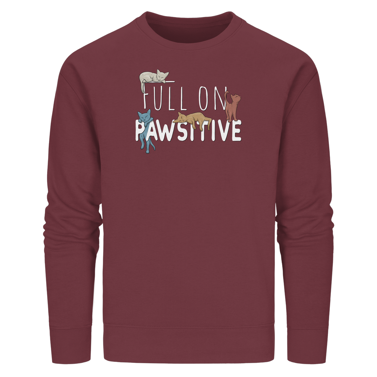 Full On Pawsitive! Gechillte Katzen - Organic Basic Unisex Sweatshirt