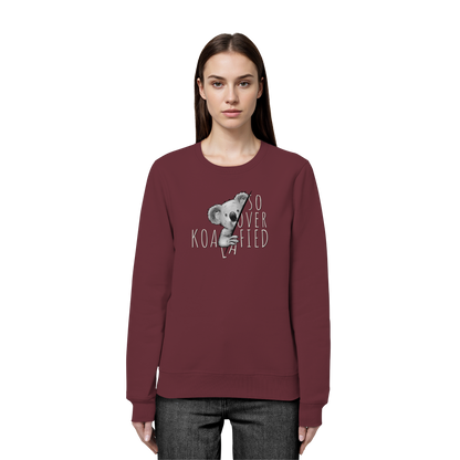 So Over-Koalafied Koala - Organic Basic Unisex Sweatshirt