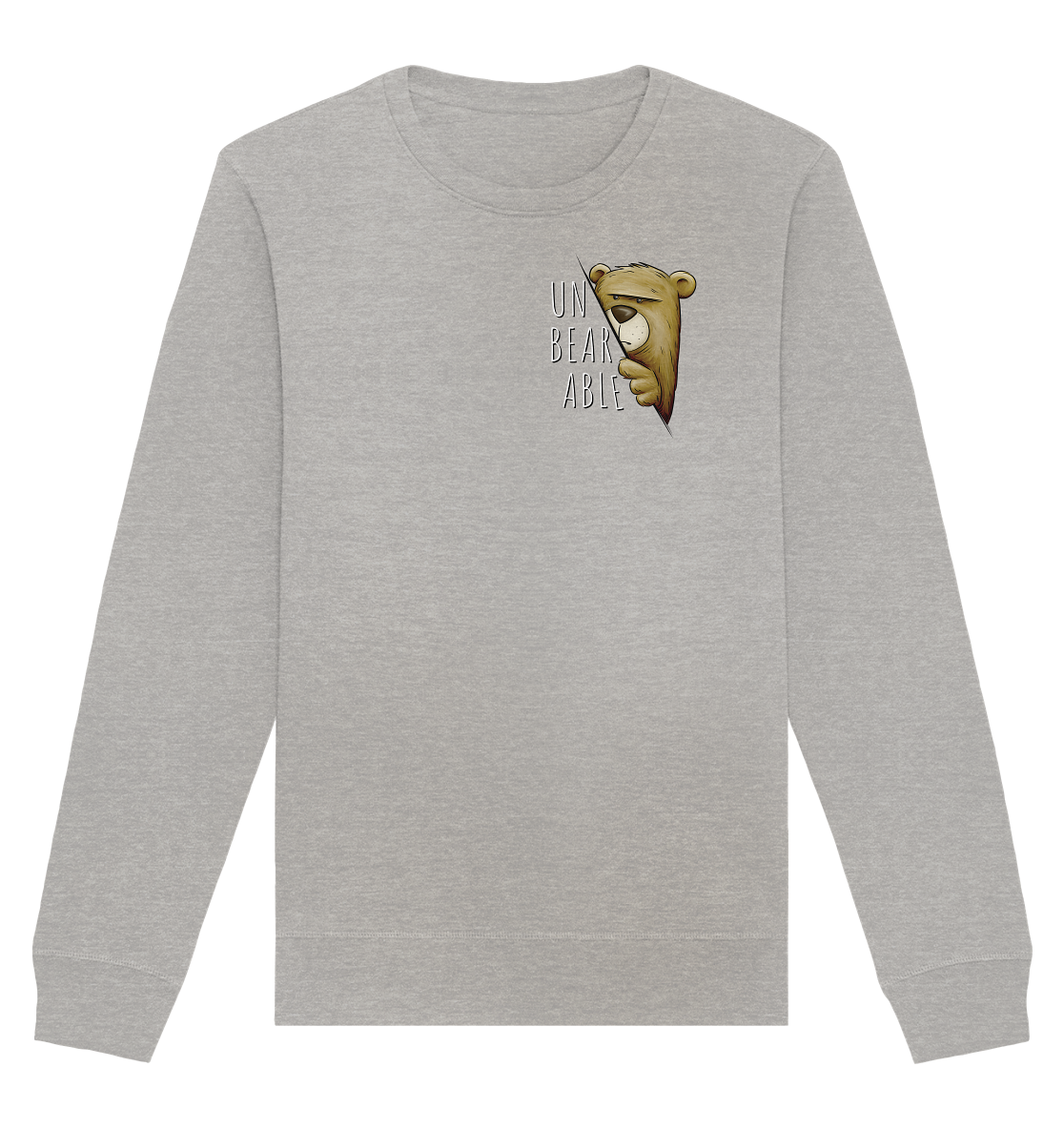 Unbearable – Unerträglich Bär - Organic Basic Unisex Sweatshirt