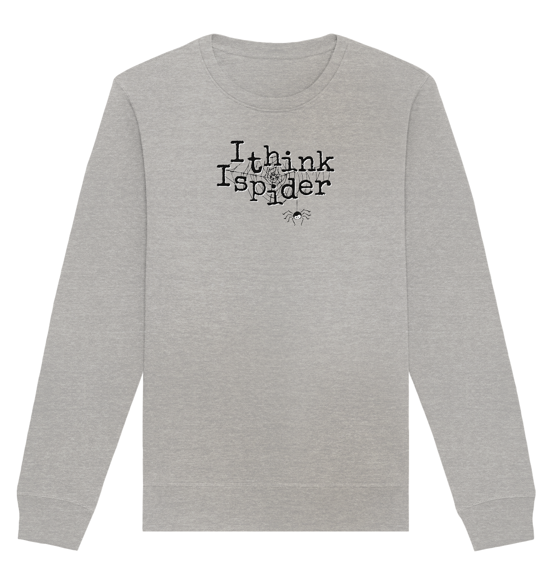 I think I spider - Spinne - Organic Basic Unisex Sweatshirt