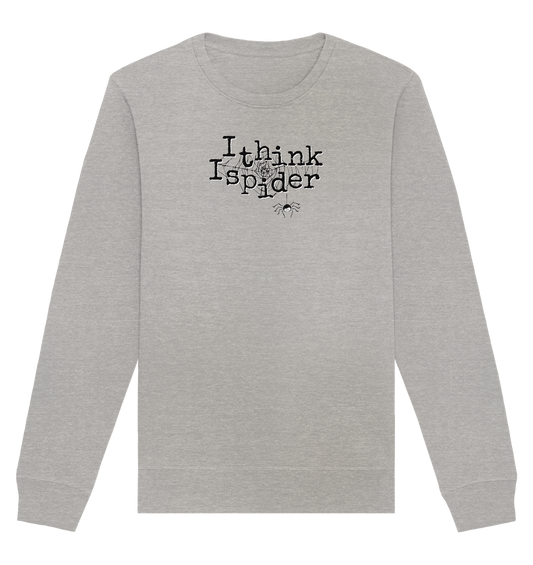 I think I spider - Spinne - Organic Basic Unisex Sweatshirt