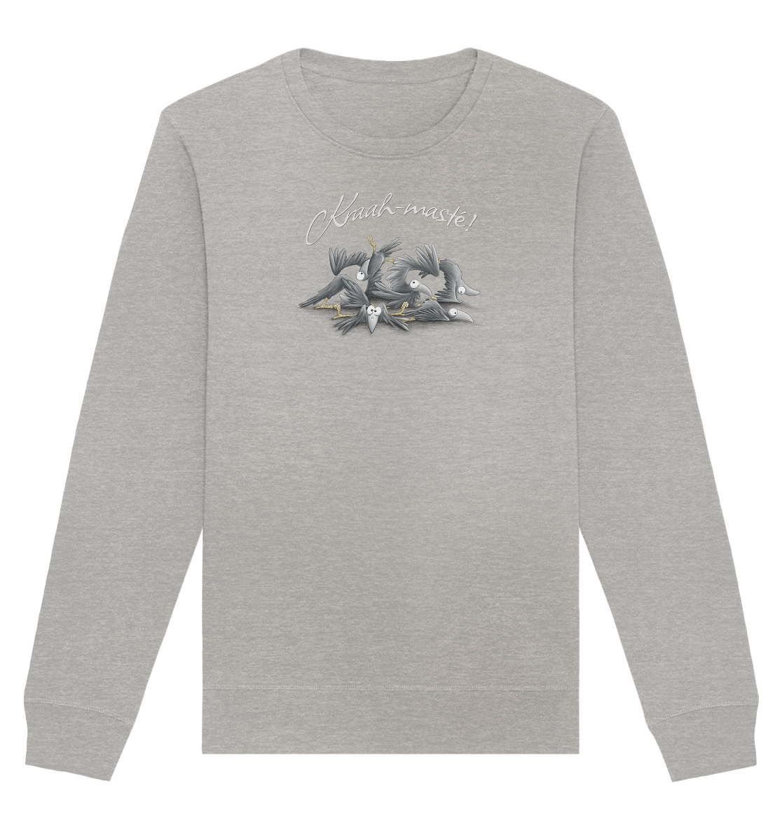 Kraah-masté! Yoga Raben Krähen - Organic Basic Unisex Sweatshirt