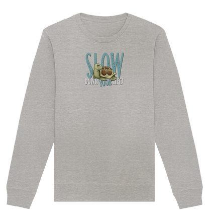 Slow Down Your Life Schildkröte - Organic Basic Unisex Sweatshirt