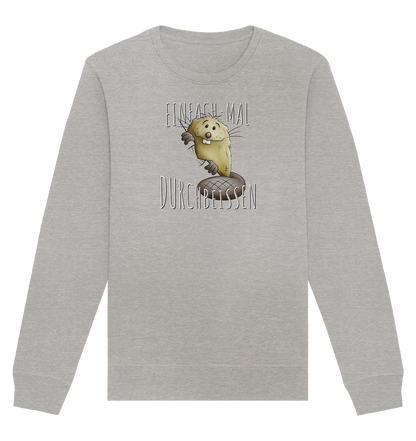 Einfach mal Durchbeissen Biber - Organic Basic Unisex Sweatshirt