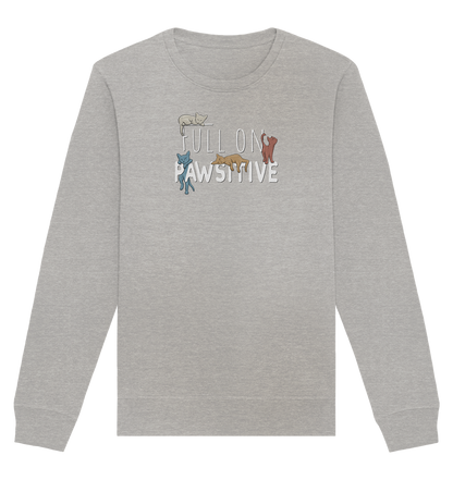 Full On Pawsitive! Gechillte Katzen - Organic Basic Unisex Sweatshirt