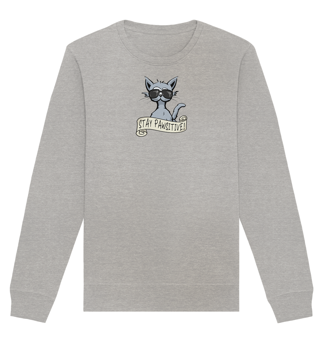 Stay Pawsitive Bleib lässig Hipster Katze - Organic Basic Unisex Sweatshirt