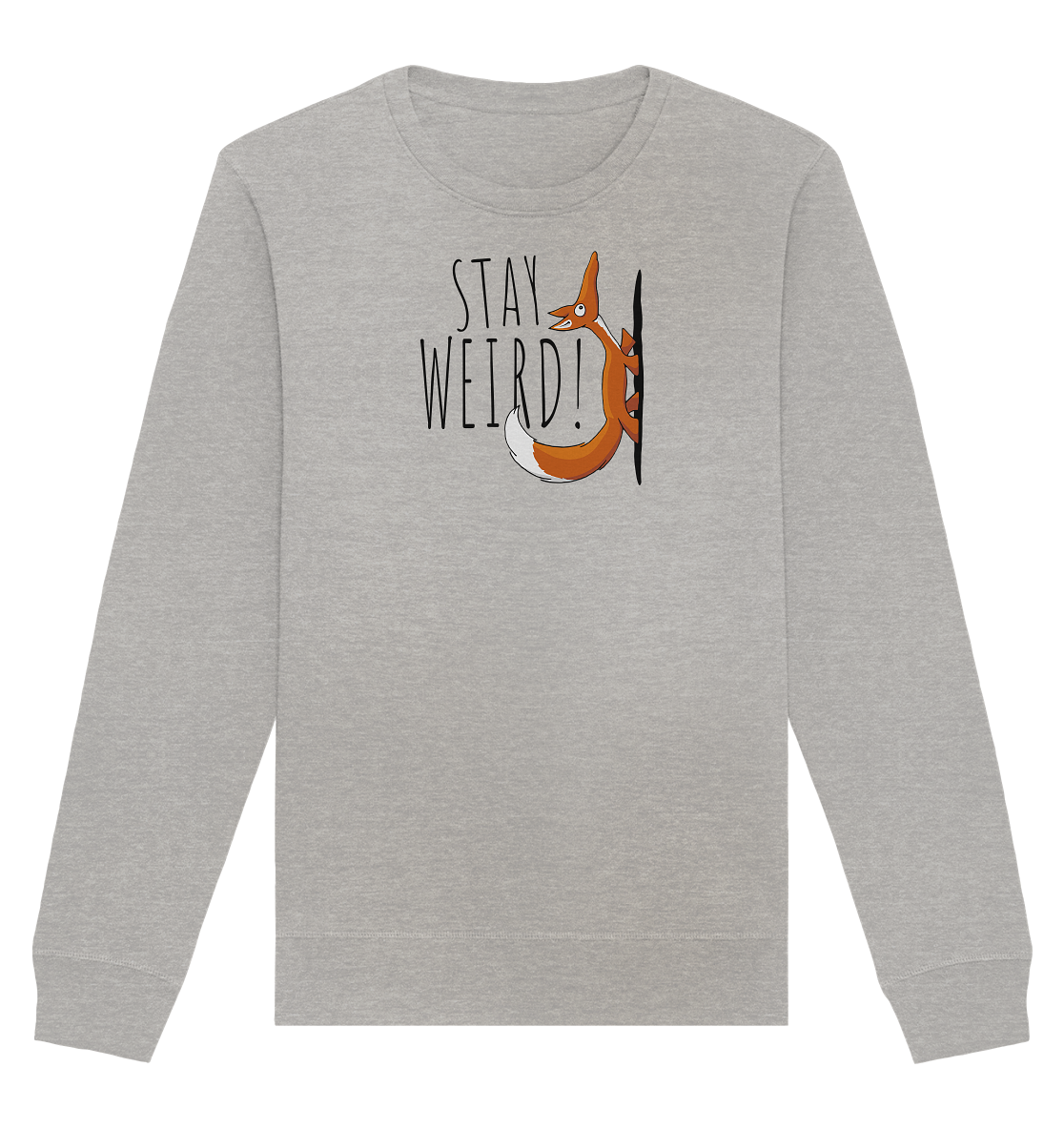 Stay Weird! Schräger Fuchs - Organic Basic Unisex Sweatshirt